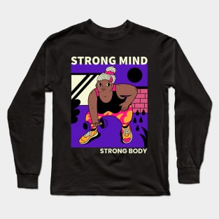 Strong Mind, Strong Body Long Sleeve T-Shirt